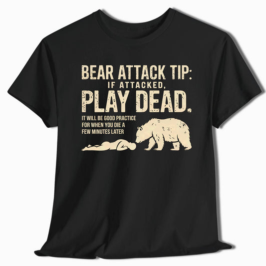 Bear Attack Tip Play Dead T-Shirt - t100a25