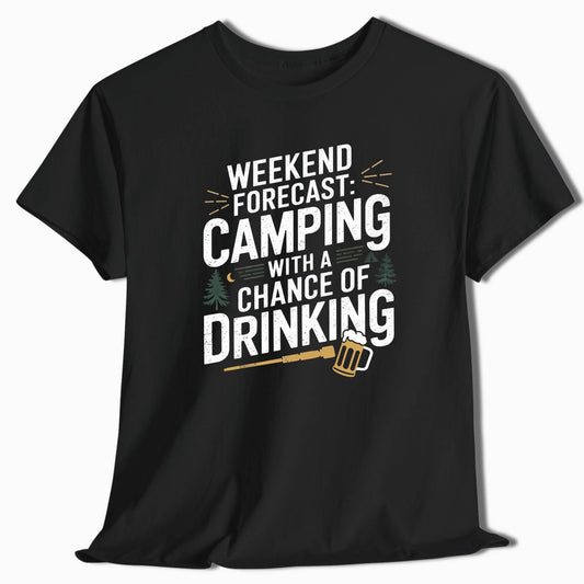 Camping T-Shirt Weekend Forecast Camping Drinking - t137a25