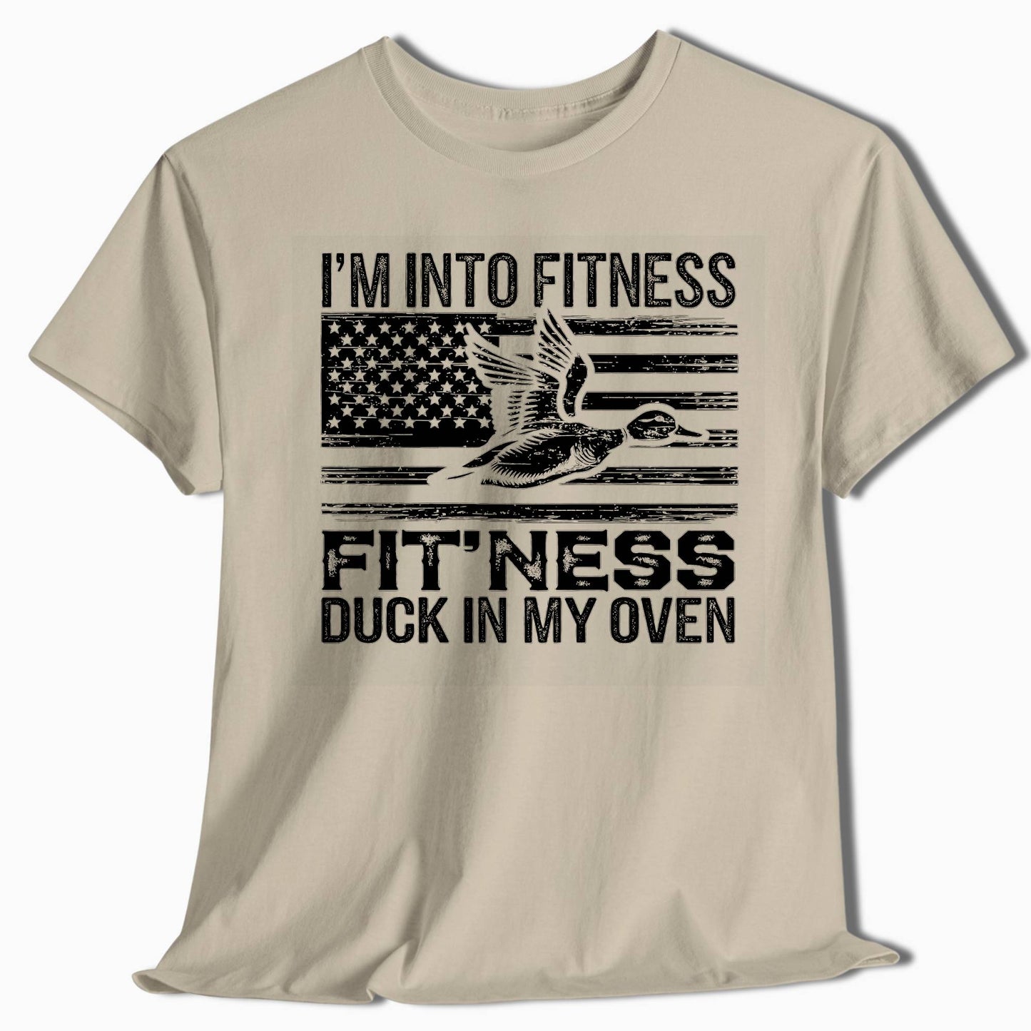 Funny Duck Hunting Shirt - I'm Into Fitness Fit'Ness Duck In My Oven - t15a25