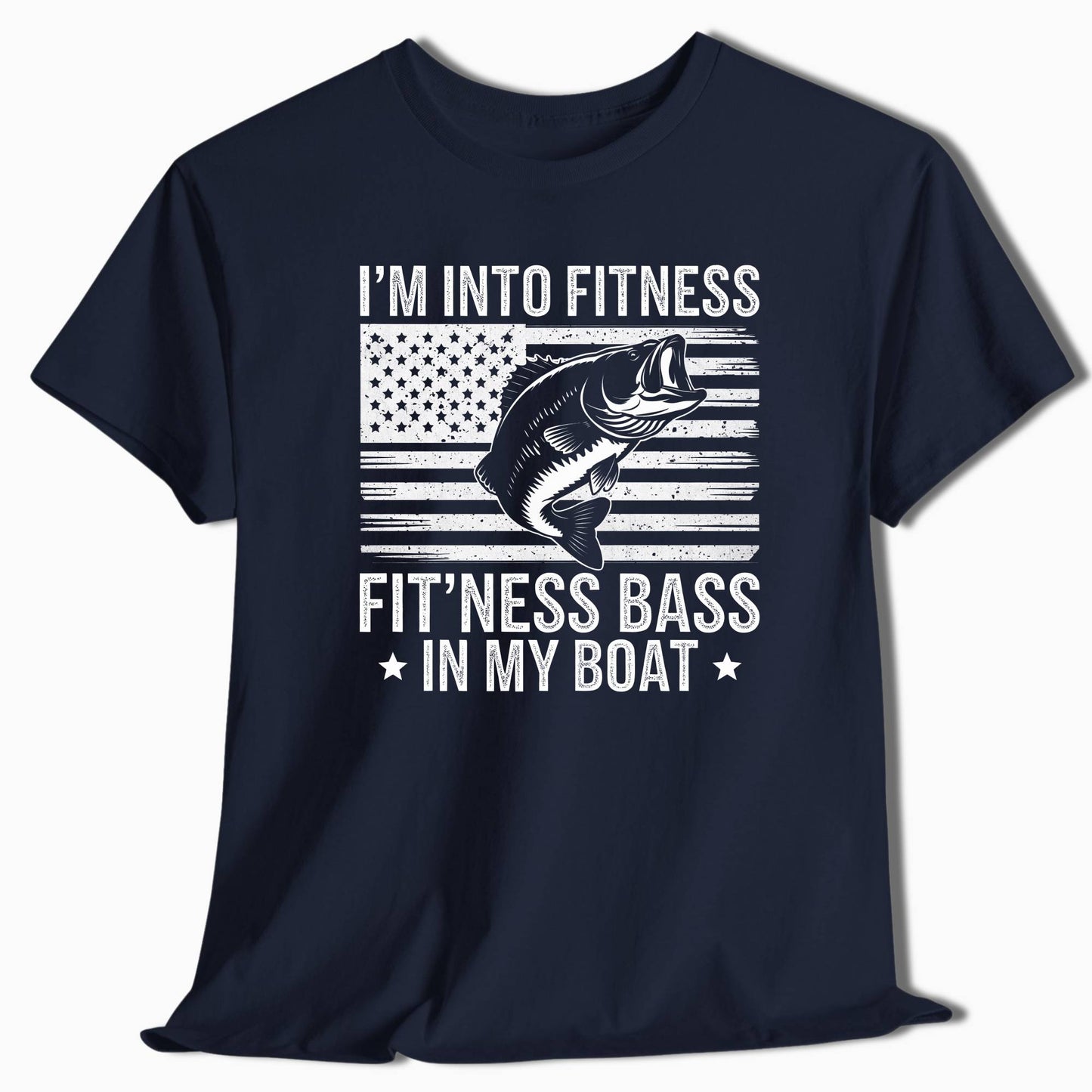 Funny Fishing Shirt - I'm Into Fitness Fit'Ness Bass In My Boat - t16a25