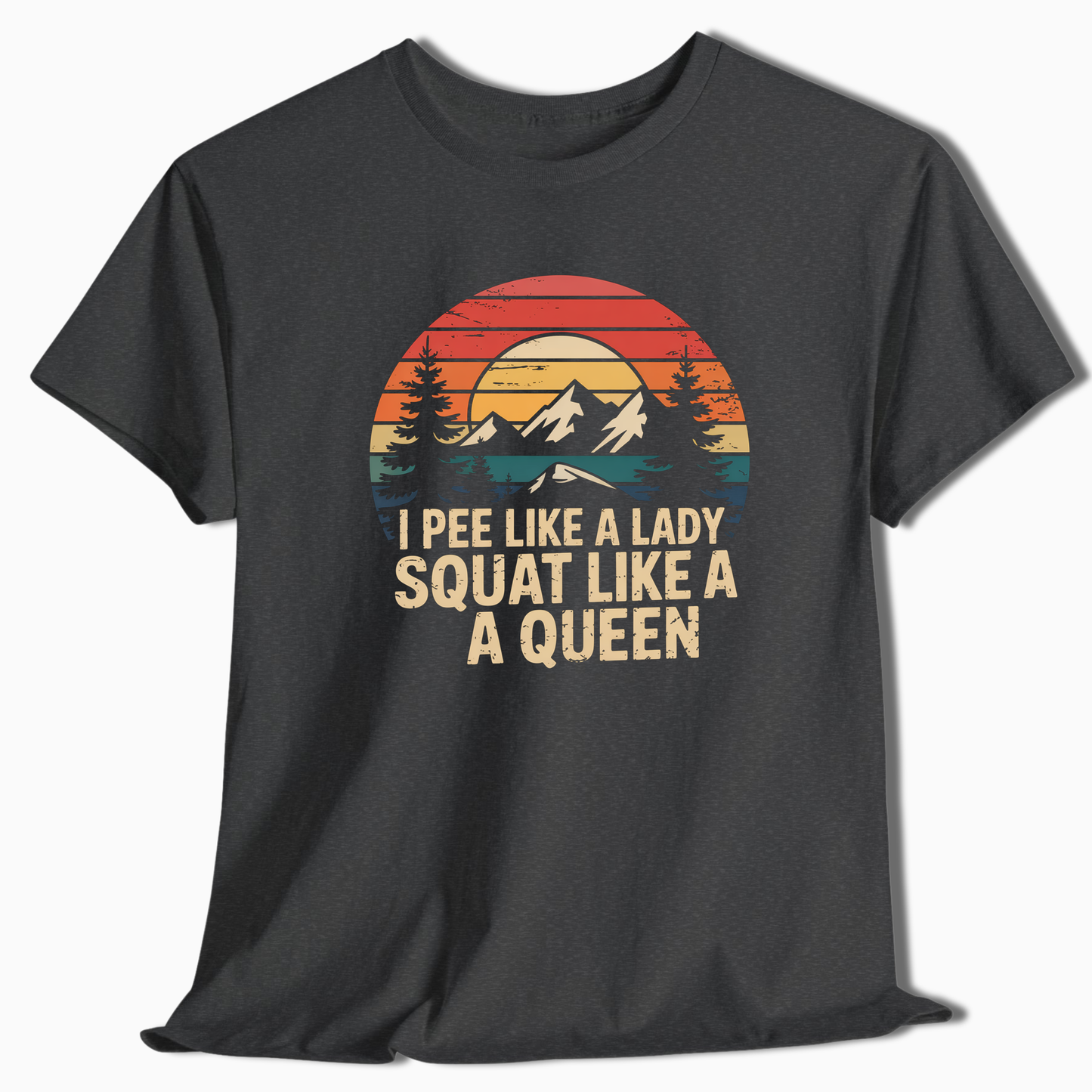 I Pee Like A Lady Squat Like A Queen - T-Shirt - t175a25