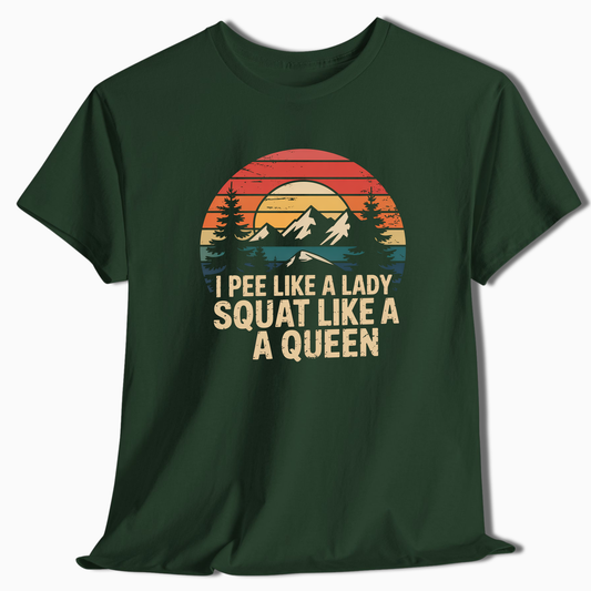 I Pee Like A Lady Squat Like A Queen - T-Shirt - t175a25