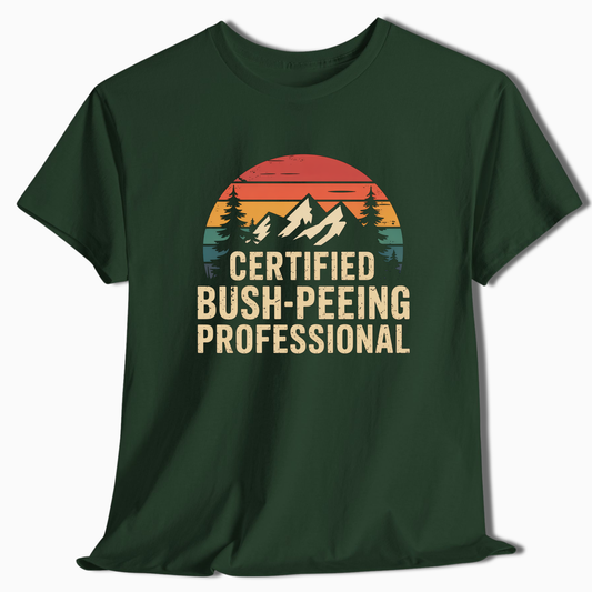 Certified Bush-Peeing Professional - T-Shirt - t185a25
