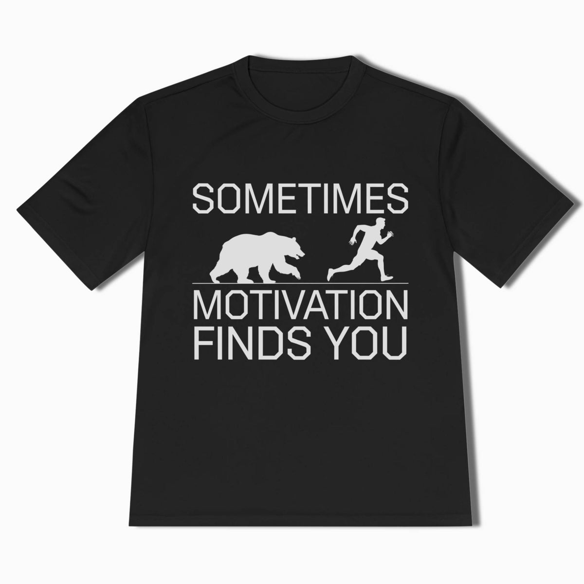 Moisture Wicking Hiking Shirt Sometimes Motivation Finds You - t1a25