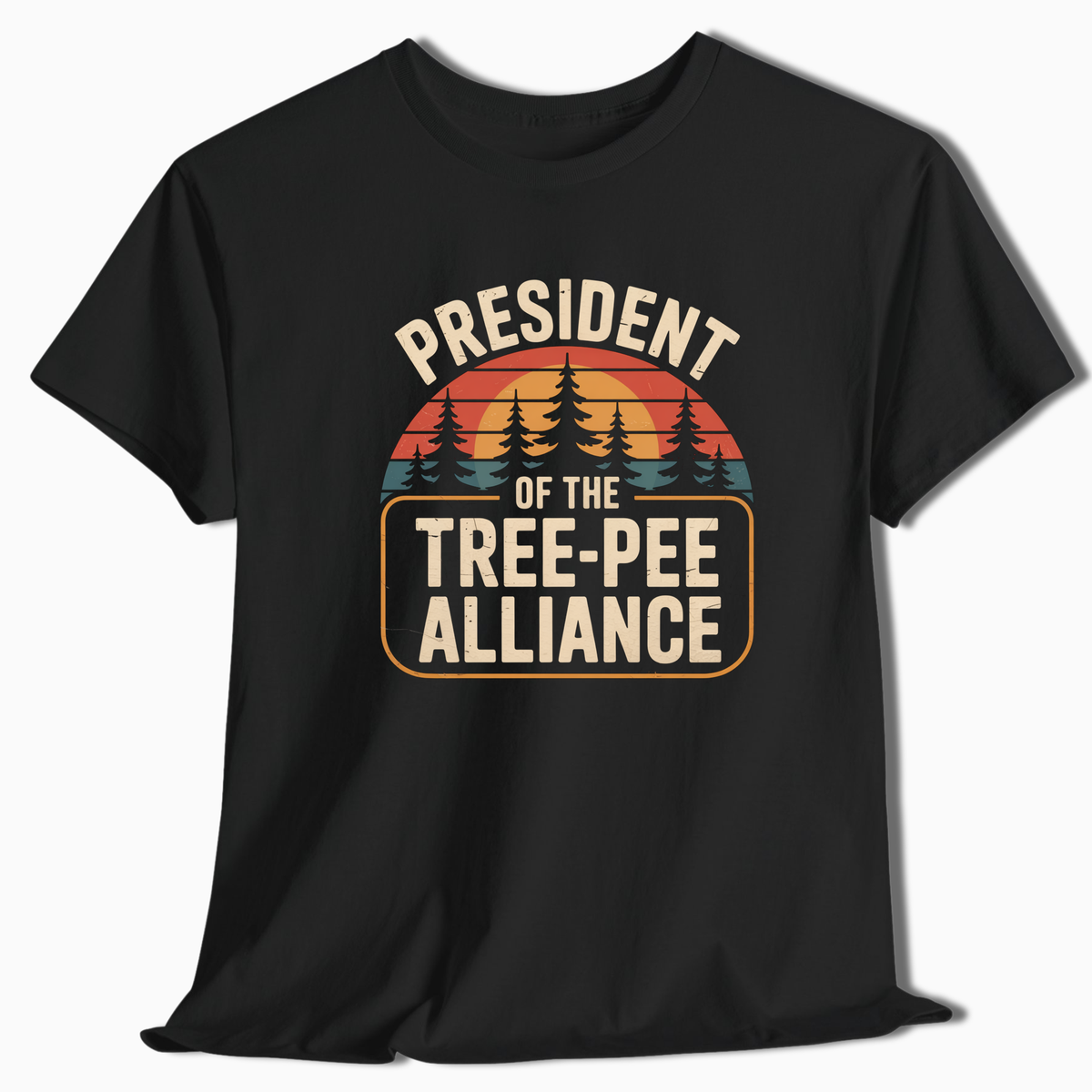 President Of The Tree-Pee Alliance T-Shirt - t200a25