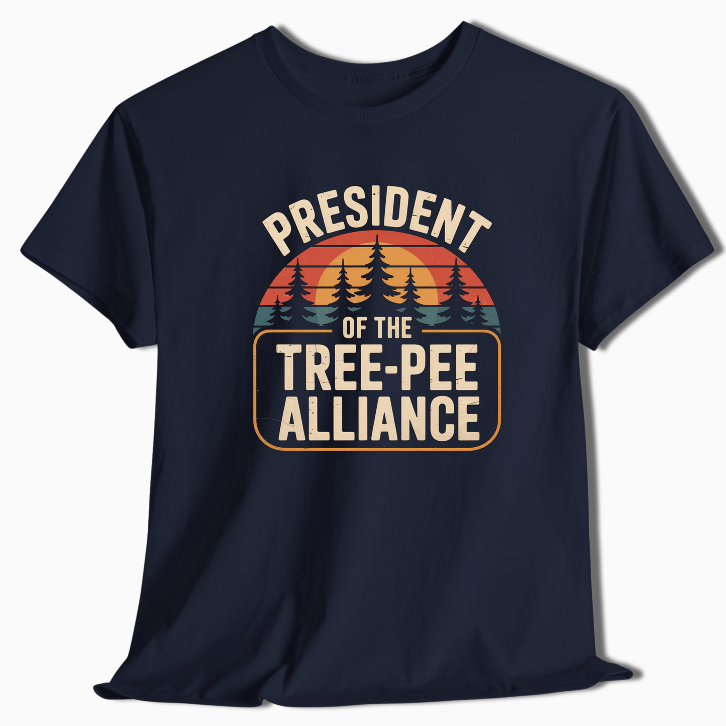 President Of The Tree-Pee Alliance T-Shirt - t200a25