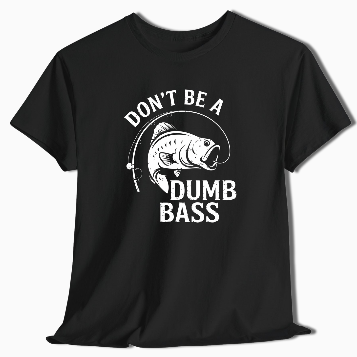 Don't Be A Dumb Bass Fishing T-Shirt - t218a25