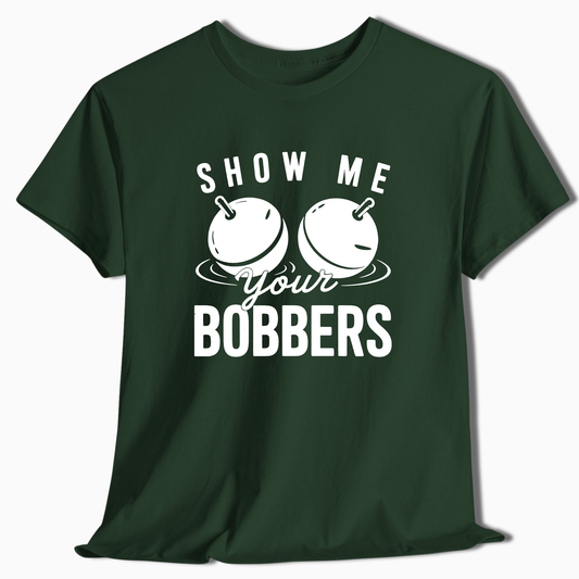 Show Me Your Bobbers T-Shirt - t220a25