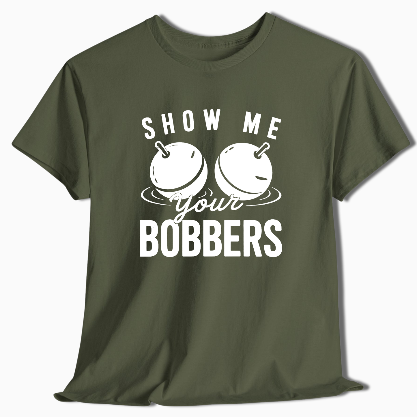 Show Me Your Bobbers T-Shirt - t220a25