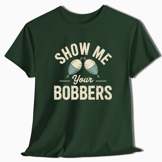 Show Me Your Bobbers T-Shirt - t223a25