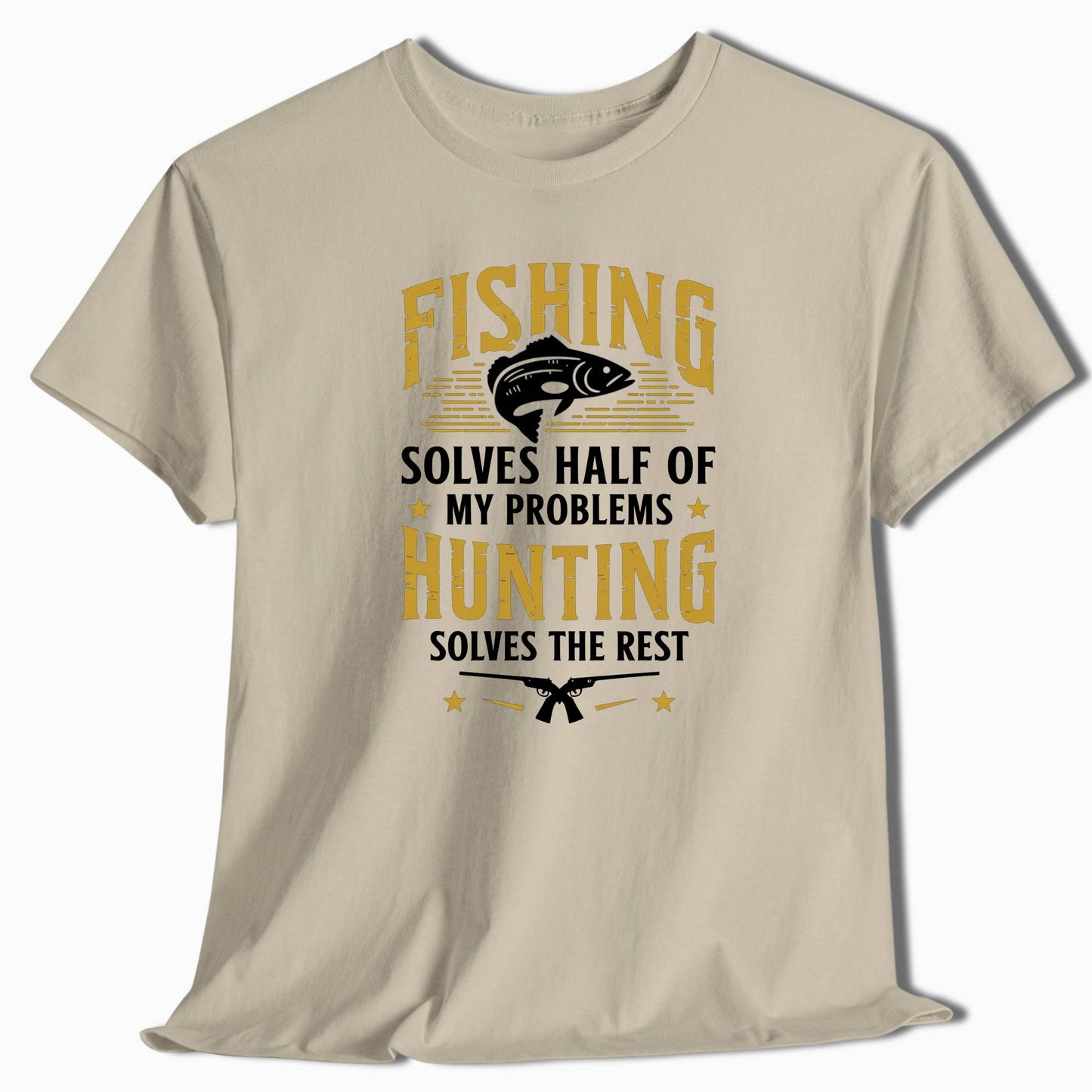 Funny Fishing Hunting Shirt - Fishing Solves Half My Problems - t22a25