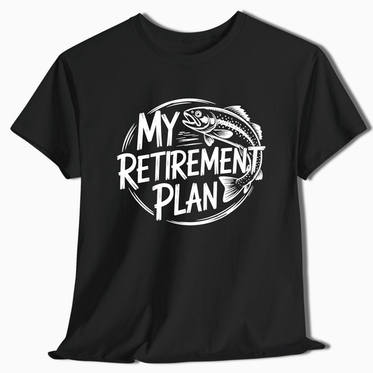My Retirement Plan Fishing T-Shirt - t233a25