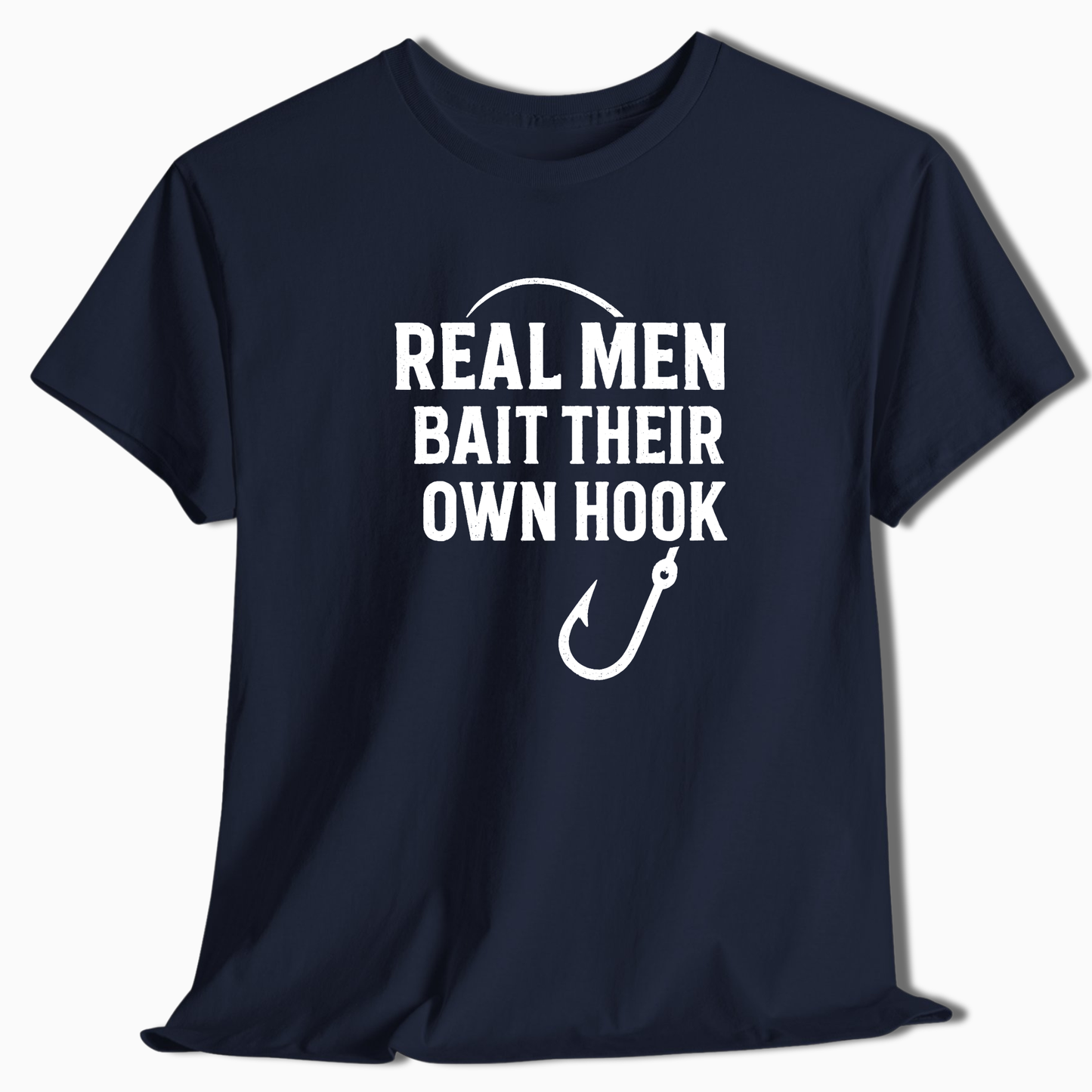 Real Men Bait Their Own Hook T-Shirt - t238a25