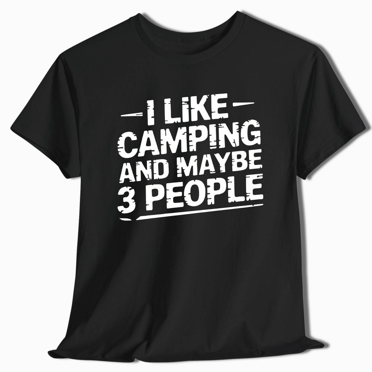 Funny Camping Shirt - I Like Camping and Maybe 3 People - t23a25