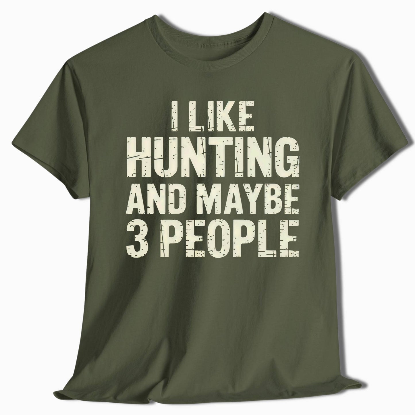 Funny Hunting Shirt - I Like Hunting and Maybe 3 People - t24a25
