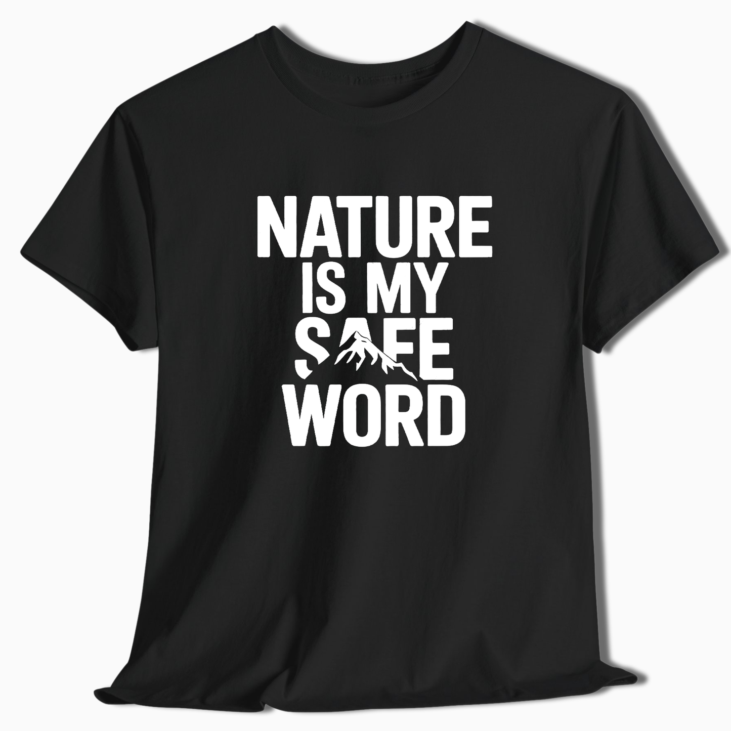 Nature Is My Safe Word T-Shirt - t254a25