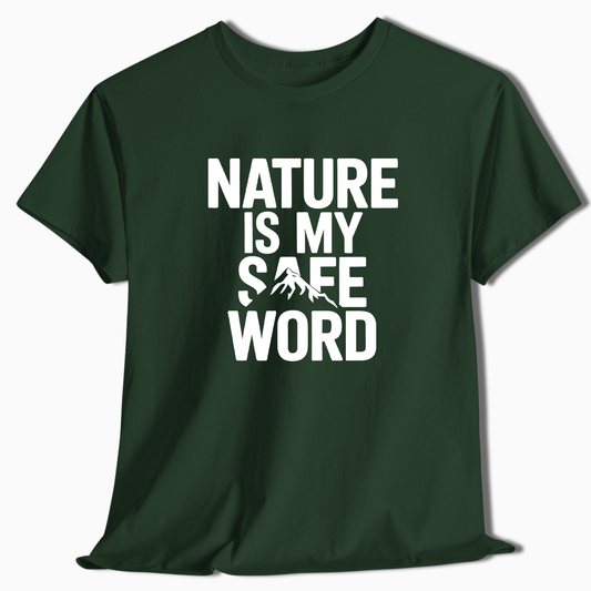 Nature Is My Safe Word T-Shirt - t254a25