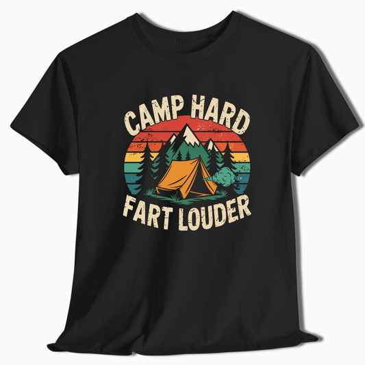 Camp Hard Fart Louder T-Shirt - t265a25