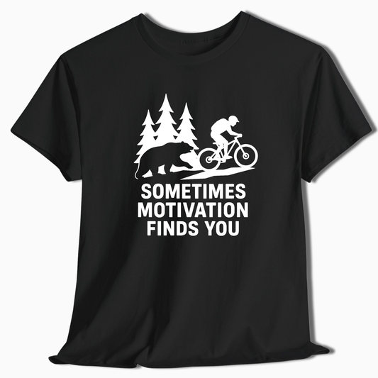 Sometimes Motivation Finds You T-Shirt - t266a25