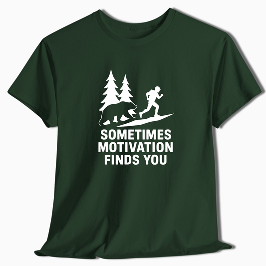 Sometimes Motivation Finds You T-Shirt - t267a25