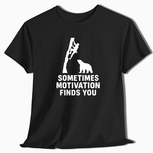 Sometimes Motivation Finds You T-Shirt - t269a25