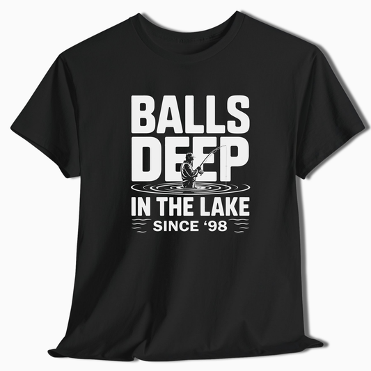 Balls Deep in the Lake Since 'Year T-Shirt - t274a25