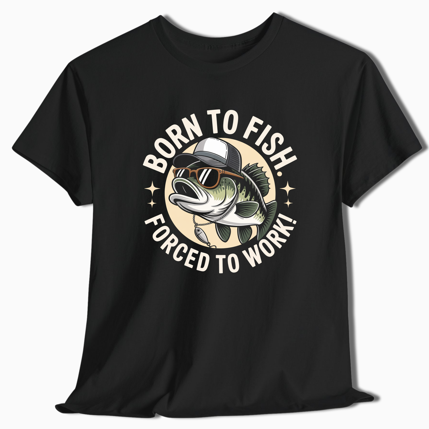 Born to Fish Forced to Work T-Shirt - Fishing Gift - t276a25