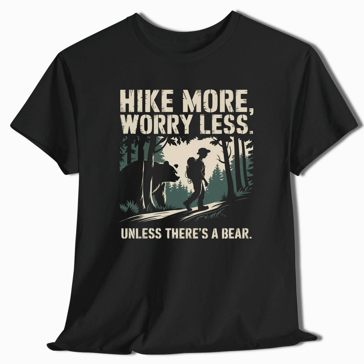 Hike More Worry Less Unless There's a Bear Funny Hiking T-Shirt - t34a25