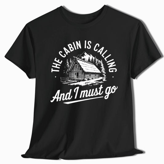 Outdoor T-Shirt The Cabin Is Calling And I Must Go - t77a25