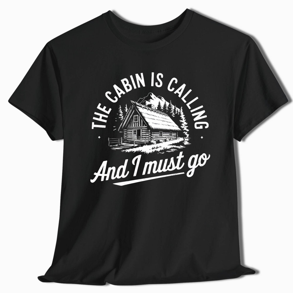 Outdoor T-Shirt The Cabin Is Calling And I Must Go - t77a25