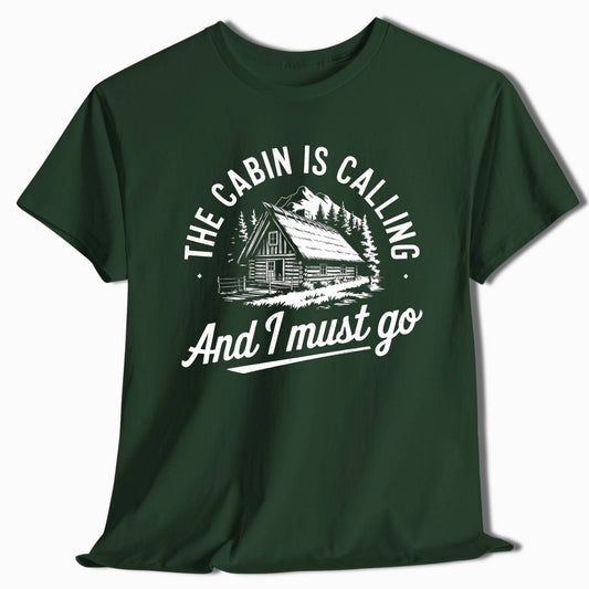 Outdoor T-Shirt The Cabin Is Calling And I Must Go - t77a25