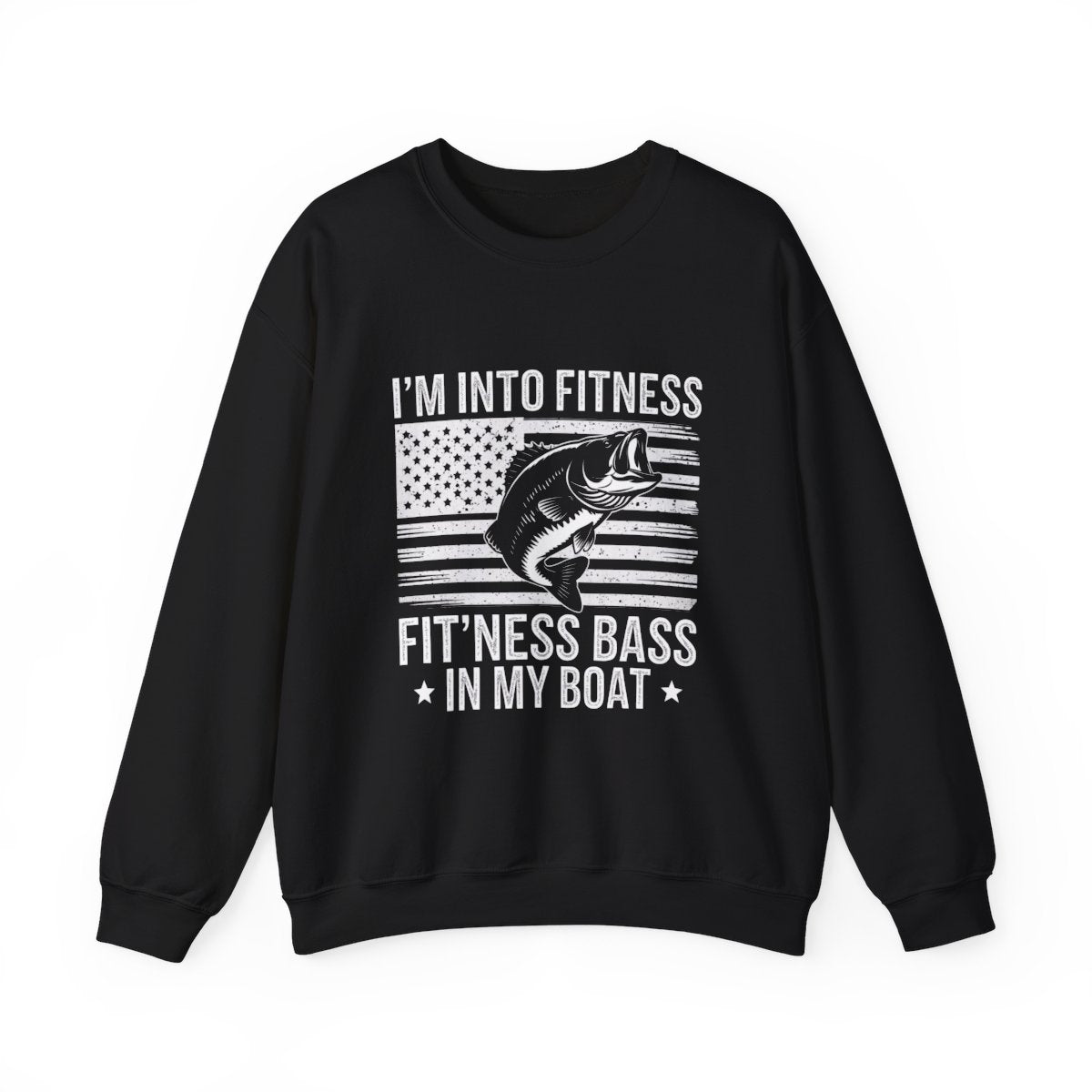 I’m Into Fitness Fit’ness Bass in My Boat Fishing Sweatshirt - t16a25