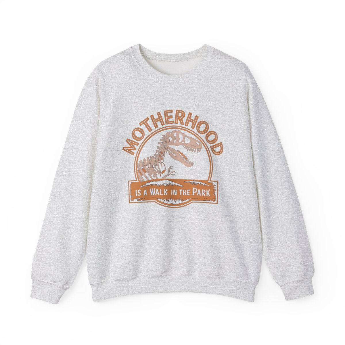 Motherhood Is a Walk in the Park Dinosaur Sweatshirt - t7a25