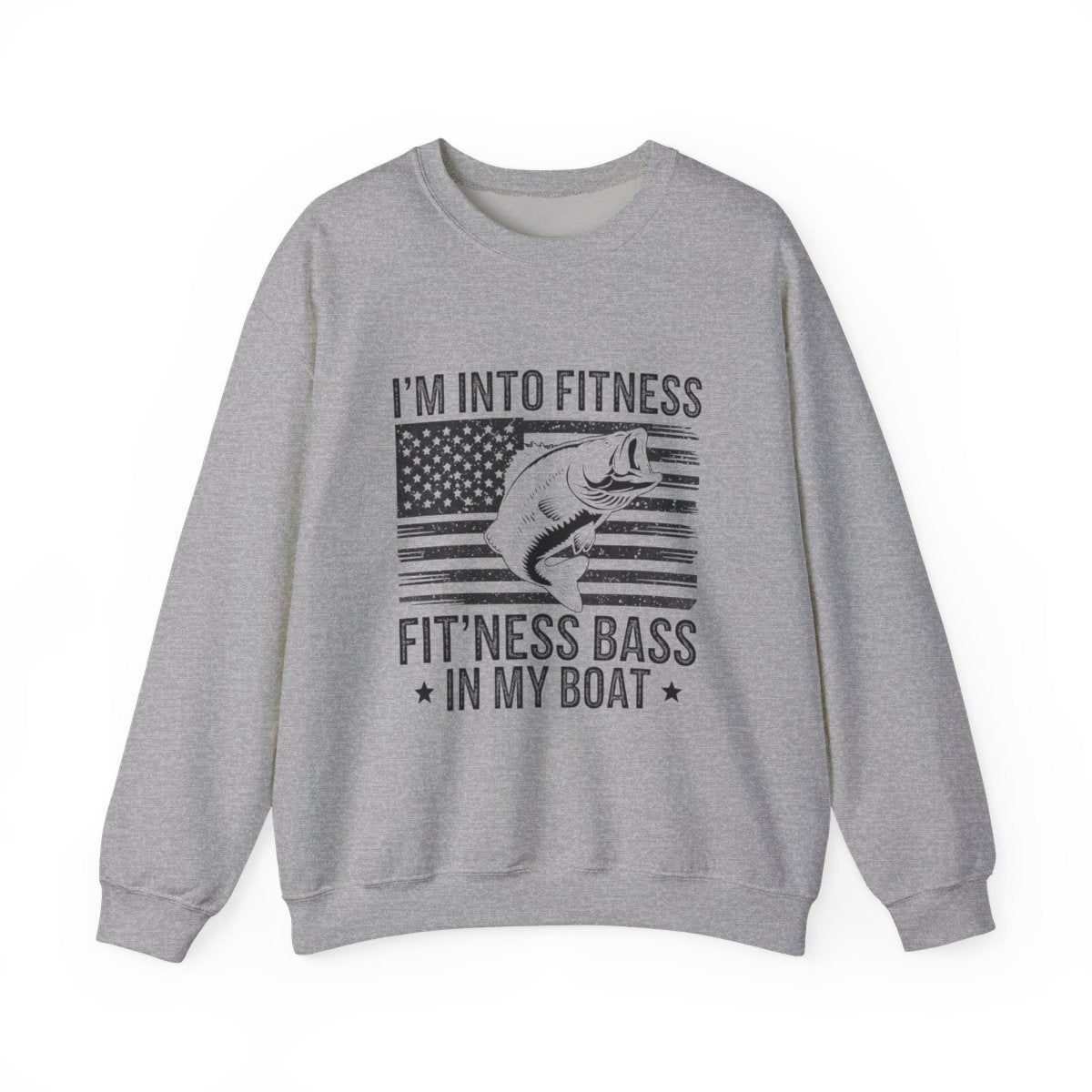 I’m Into Fitness Fit’ness Bass in My Boat Fishing Sweatshirt - t16a25