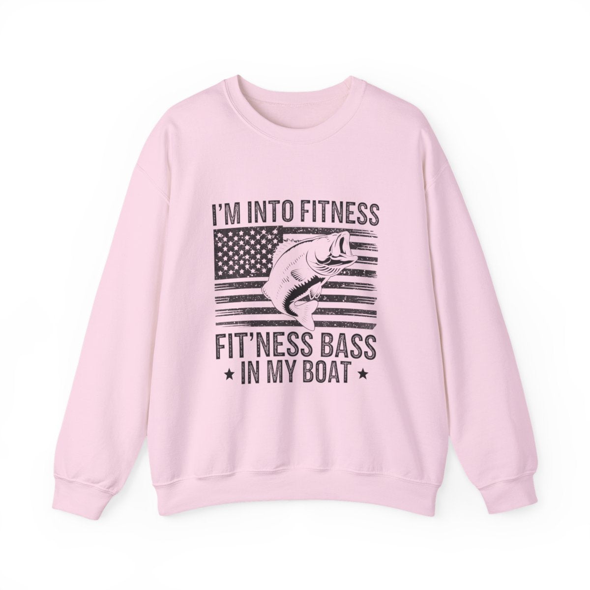 I’m Into Fitness Fit’ness Bass in My Boat Fishing Sweatshirt - t16a25