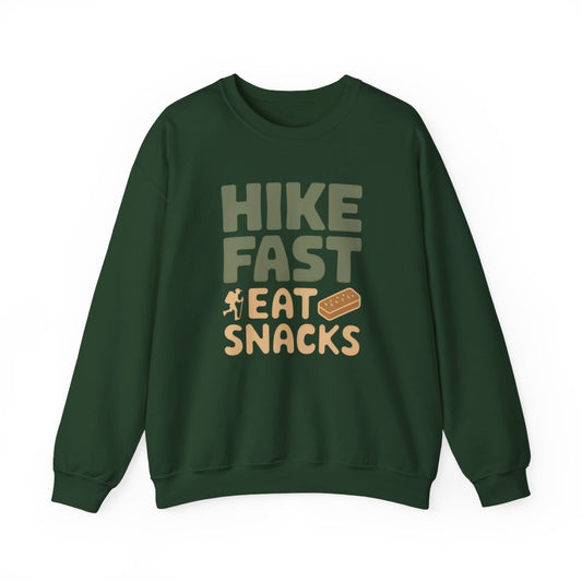 Hike Fast Eat Snacks Hiking Sweatshirt - t49a25