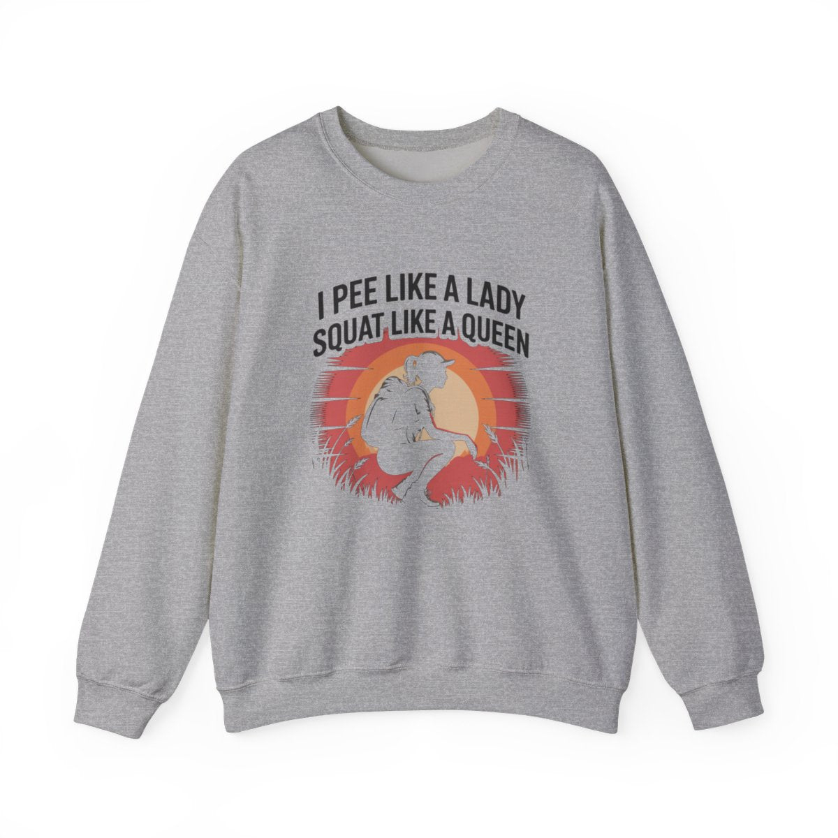 I Pee Like a Lady Squat Like a Queen Hiking Sweatshirt - t194a25