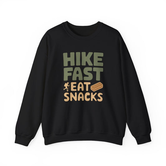 Hike Fast Eat Snacks Hiking Sweatshirt - t49a25