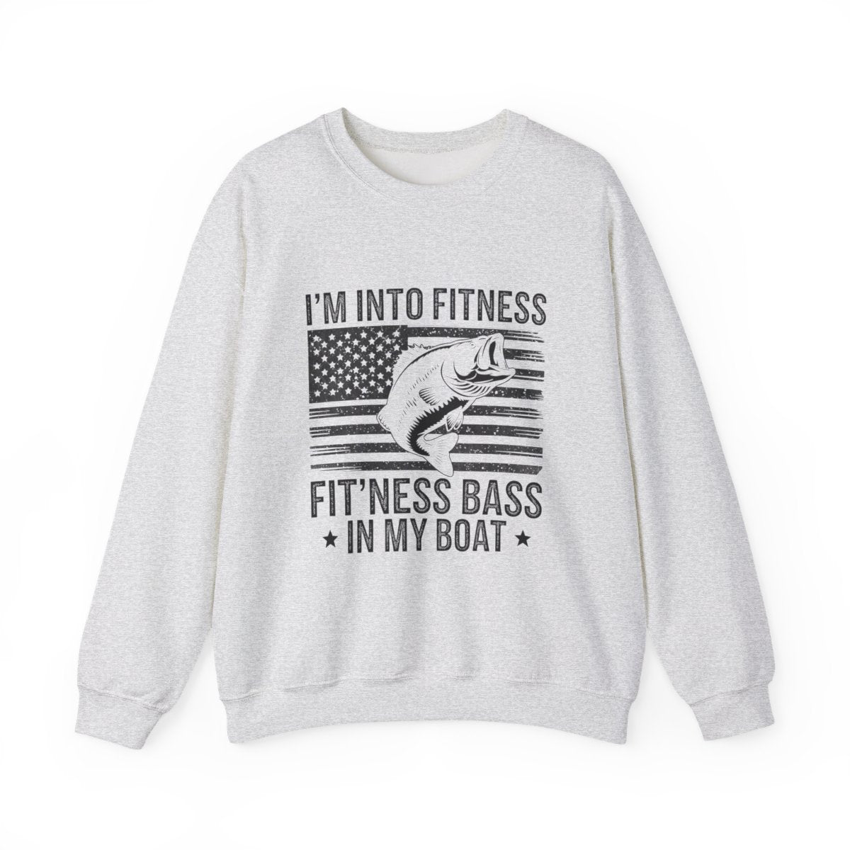I’m Into Fitness Fit’ness Bass in My Boat Fishing Sweatshirt - t16a25