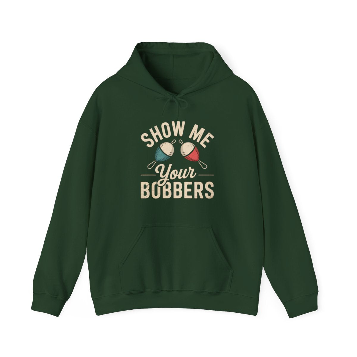 Show Me Your Bobbers Fishing Hoodie - t224a25