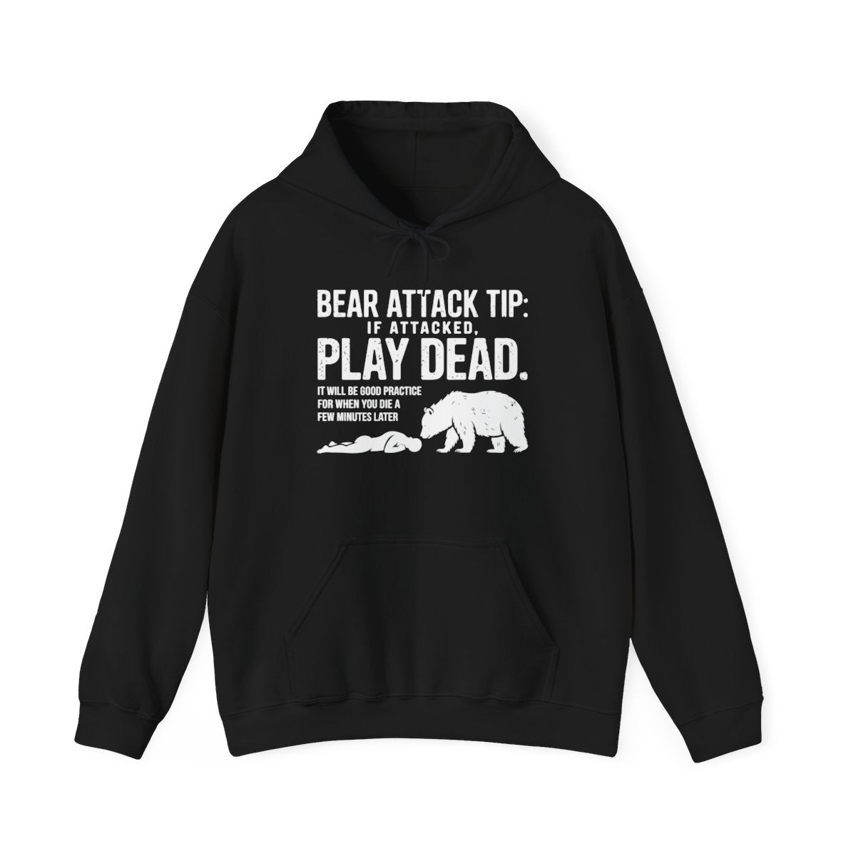 Bear Attack Tip Play Dead Funny Outdoor Hoodie - t100a25