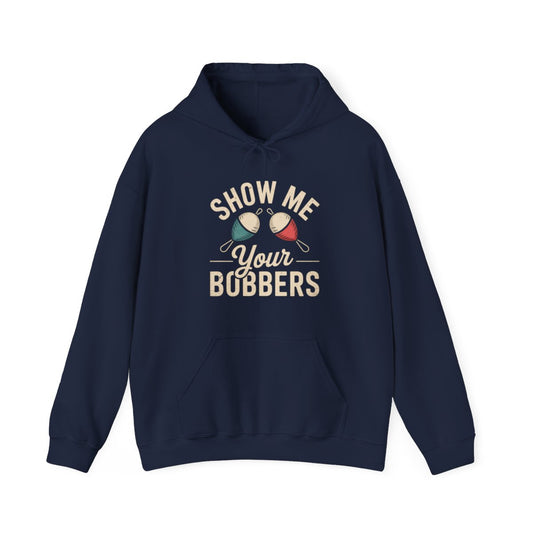 Show Me Your Bobbers Fishing Hoodie - t224a25