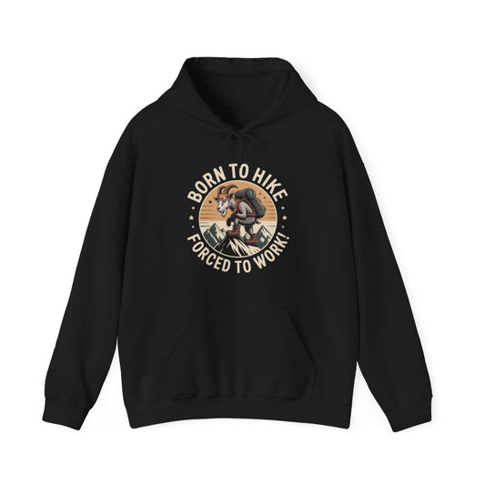 Born to Hike Forced to Work Hiking Hoodie - t277a25