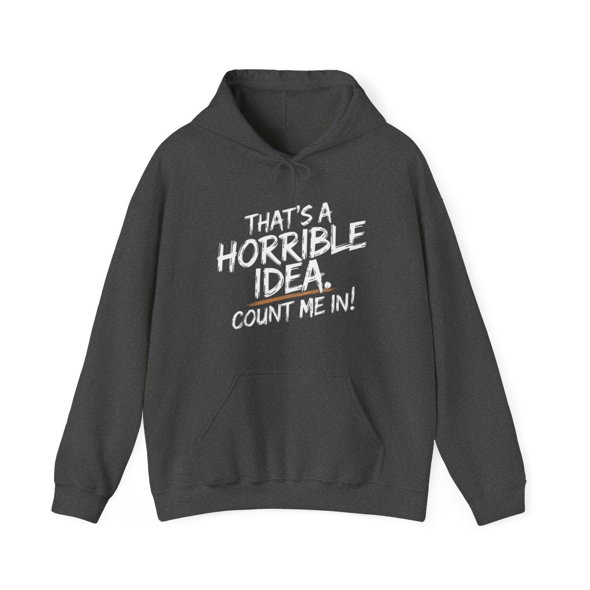 That’s a Horrible Idea Count Me In Camping Hoodie - t115a25